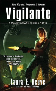 Title: Vigilante (Major Ariane Kedros Series #2), Author: Laura E. Reeve