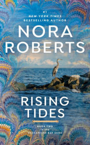 Title: Rising Tides (Chesapeake Bay Saga Series #2), Author: Nora Roberts