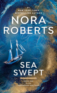 Title: Sea Swept (Chesapeake Bay Saga Series #1), Author: Nora Roberts