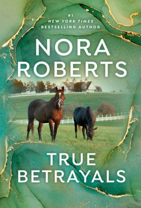 Title: True Betrayals, Author: Nora Roberts