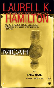 Title: Micah (Anita Blake Vampire Hunter Series #13), Author: Laurell K. Hamilton