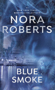 Title: Blue Smoke, Author: Nora Roberts