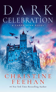 Title: Dark Celebration (Carpathian Series #17), Author: Christine Feehan