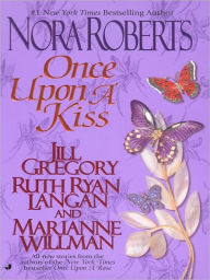 Title: Once Upon a Kiss, Author: Nora Roberts