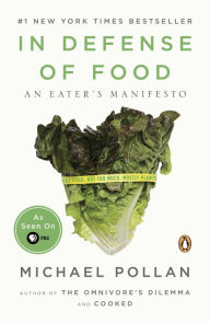 Title: In Defense of Food: An Eater's Manifesto, Author: Michael Pollan
