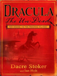 Title: Dracula The Un-Dead, Author: Dacre Stoker