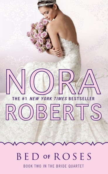 Bed of Roses (Nora Roberts' Bride Quartet Series #2)