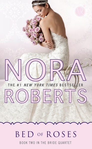 Bed of Roses (Nora Roberts' Bride Quartet Series #2)