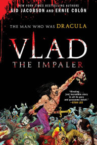 Title: Vlad the Impaler: The Man Who Was Dracula, Author: Sid Jacobson