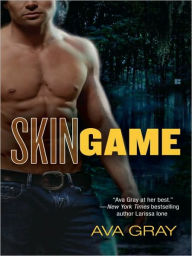 Title: Skin Game (Ava Gray's Skin Series #1), Author: Ava Gray