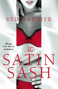 Title: The Satin Sash, Author: Red Garnier