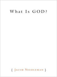 Title: What Is God?, Author: Jacob Needleman