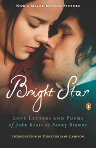 Title: Bright Star: Love Letters and Poems of John Keats to Fanny Brawne, Author: John Keats