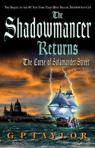 Title: The Shadowmancer Returns: The Curse of Salamander Street, Author: G. P. Taylor