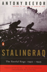 Title: Stalingrad: The Fateful Siege 1942-1943, Author: Antony Beevor