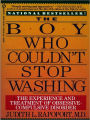 The Boy Who Couldn't Stop Washing: The Experience and Treatment of Obsessive-Compulsive Disorder