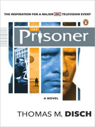 Title: The Prisoner: A Novel, Author: Thomas M. Disch