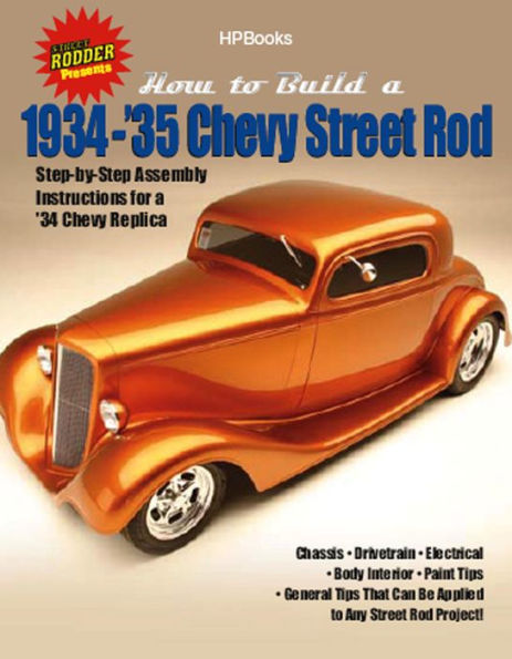 How to Build 1934-'35 Chevy St RodsHP1514: Step-by-Step Assembly Instructions for a 1934 Chevy Replica