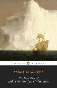 Title: The Narrative of Arthur Gordon Pym of Nantucket, Author: Edgar Allan Poe