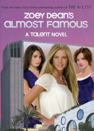 Title: Almost Famous (Zoey Dean's Talent Series #2), Author: Zoey Dean