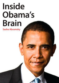 Title: Inside Obama's Brain, Author: Sasha Abramsky