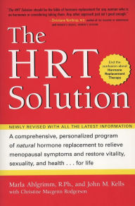 Title: HRT Solution (rev. edition): Optimizing Your Hormonal Potential, Author: John M Kells