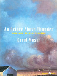 Title: An Octave Above Thunder: New and Selected Poems, Author: Carol Muske
