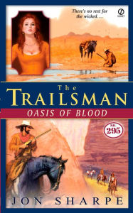 Title: Oasis of Blood (Trailsman Series #295), Author: Jon Sharpe