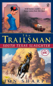 Title: South Texas Slaughter (Trailsman Series #297), Author: Jon Sharpe