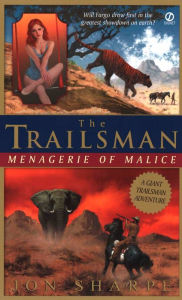 Title: Menagerie of Malice (Giant Trailsman Series), Author: Jon Sharpe