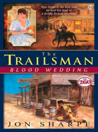 Title: Blood Wedding (Trailsman Series #260), Author: Jon Sharpe