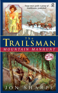 Title: Trailsman #278, The: Mountain Manhunt, Author: Jon Sharpe