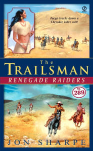 Title: Renegade Raiders (Trailsman Series #289), Author: Jon Sharpe