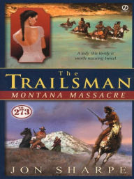 Title: Montana Massacre (Trailsman Series #273), Author: Jon Sharpe