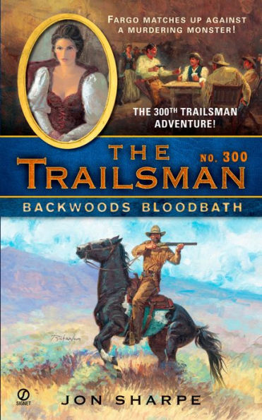 Backwoods Bloodbath (Trailsman Series #300)