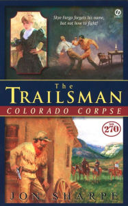 Title: Colorado Corpse (Trailsman Series #270), Author: Jon Sharpe