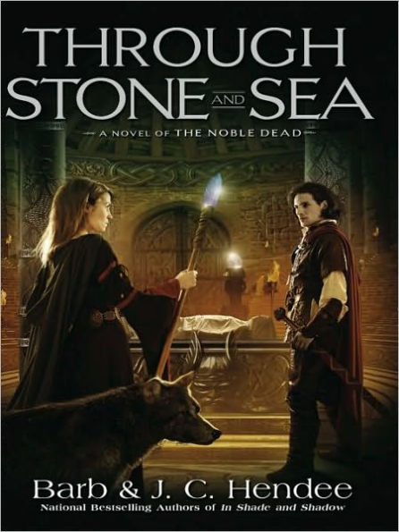 Through Stone and Sea (Noble Dead Series #8)