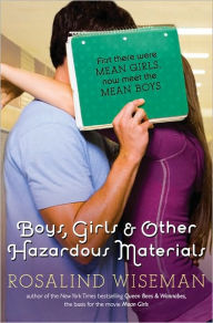 Title: Boys, Girls, and Other Hazardous Materials, Author: Rosalind Wiseman