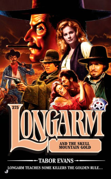 Longarm and the Skull Mountain Gold (Longarm Series #375)