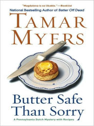 Title: Butter Safe Than Sorry (Pennsylvania Dutch Mystery Series #18), Author: Tamar Myers