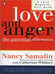 Title: Love and Anger: The Parental Dilemma, Author: Nancy Samalin