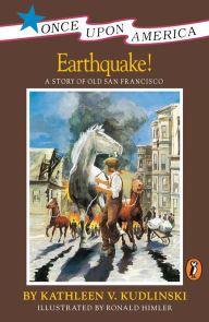 Title: Earthquake!: A Story of the San Francisco Earthquake, Author: Kathleen V. Kudlinski