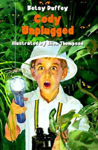Title: Cody Unplugged, Author: Betsy Duffey
