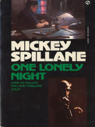 Title: One Lonely Night (Mike Hammer Series #4), Author: Mickey Spillane