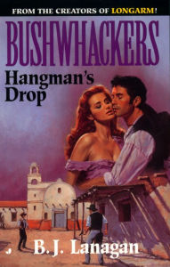 Title: Bushwhackers 09: Hangman's Drop, Author: B. J. Lanagan