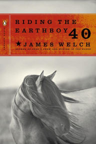 Title: Riding the Earthboy 40, Author: James Welch