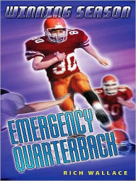 Title: Emergency Quarterback #5: Winning Season, Author: Rich Wallace