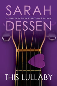 Title: This Lullaby, Author: Sarah Dessen