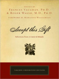 Title: Accept This Gift: Selections from A Course in Miracles, Author: Frances Vaughan