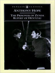 Title: The Prisoner of Zenda and Rupert of Hentzau, Author: Anthony Hope